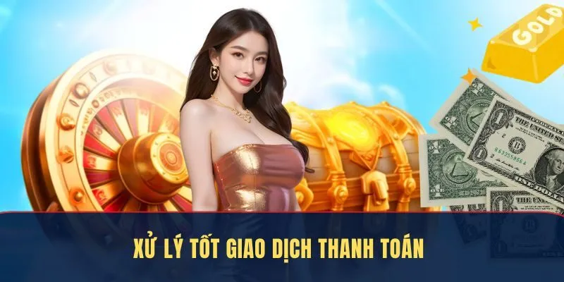 Xử lý tốt giao dịch và hỗ trợ khá hiệu quả